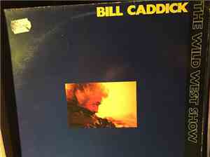 Bill Caddick - The Wild West Show