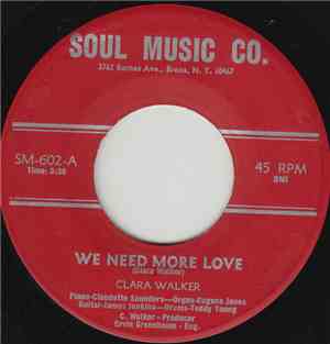 Clara Walker - We Need More Love / Summer Has Ended