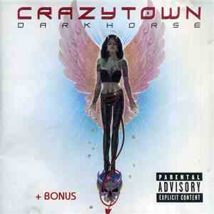 Crazy Town - Darkhorse  + Bonus