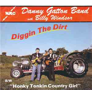 Danny Gatton Band with Billy Windsor - Diggin' The Dirt / Honky Tonkin' Cou ...