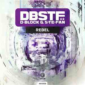 D-Block & S-te-fan - Rebel (2014 Edit)