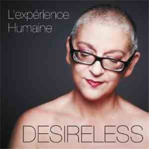 Desireless - L'Expérience Humaine