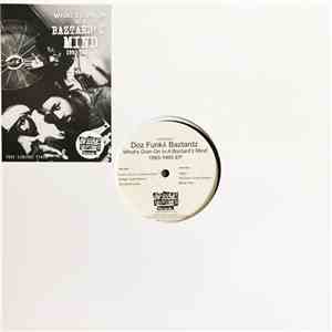 Doz Funky Baztardz - What's Going On In A Baztard'z Mind 1993-1995 Ep