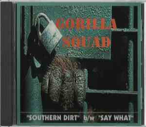 Gorilla Squad - Southern Dirt b/w Say What