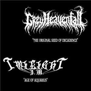Grey Heaven Fall, Twilight Is Mine - The Original Seed Of Decadence / Age O ...