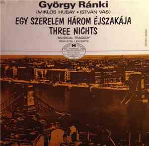 György Ránki, Miklós Hubay, István Vas - Egy Szerelem Három Éjszakája / Thr ...