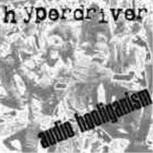 Hyperdriver - Audio Hooliganism