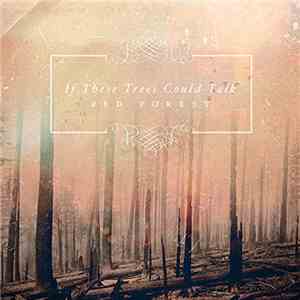 If These Trees Could Talk - Red Forest