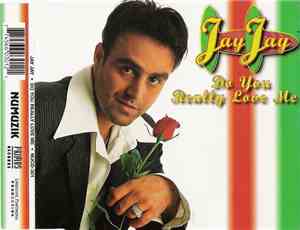 Jay Jay  - Do You Really Love Me