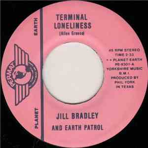 Jill Bradley And Earth Patrol - Terminal Loneliness / Love You, Love You