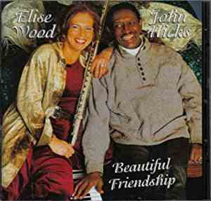 John Hicks, Elise Wood - Beautiful Friendship
