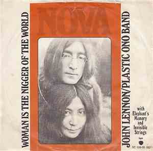 John Lennon / Plastic Ono Band - Woman Is The Nigger Of The World