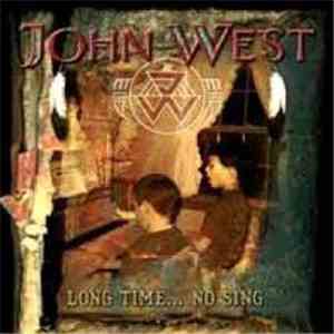 John West - Long Time... No Sing
