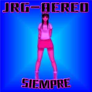 Jrg-Aereo - Siempre