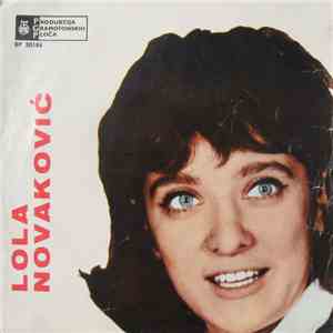 Lola Novaković - Ne, Ne Žalim Ni Za Čim