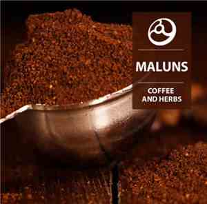 Maluns - Coffee And Herbs