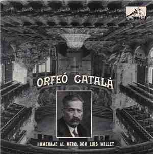 Orfeó Català - Homenaje Al Mtro. Don Luis Millet
