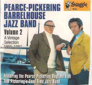 Pearce-Pickering Barrelhouse Jazz Band, Pearce-Pickering Ragtime Five, Tom  ...