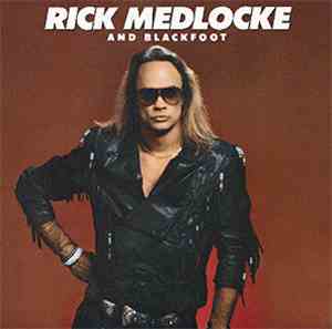 Rick Medlocke And Blackfoot  - Rick Medlocke And Blackfoot