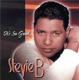 Stevie B - It's So Good
