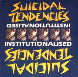 Suicidal Tendencies - Institutionalised