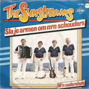 The Sunstreams - Sla Je Armen Om M'n Schouders