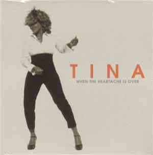 Tina Turner - When The Heartache Is Over