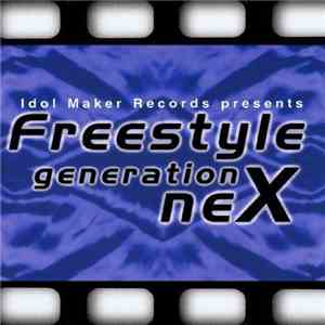 Various - Idol Maker Records Presents Freestyle Generation Nex