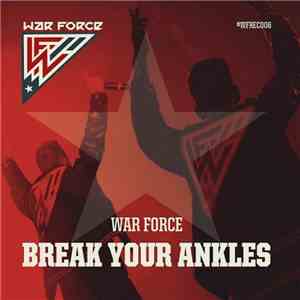 War Force - Break Your Ankles