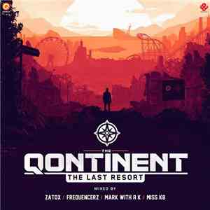 Zatox / Frequencerz / Mark With A K / Miss K8 - The Qontinent - The Last Re ...