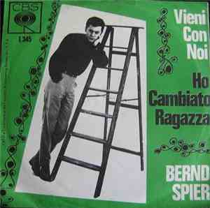 Bernd Spier - Vieni Con Noi / Ho Cambiato Ragazza