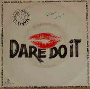 Black White & Co - Dare Do It