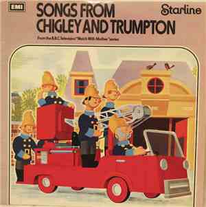 Brian Cant & Freddie Phillips - Songs From Chigley And Trumpton