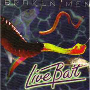 Broken Men - Live Bait
