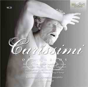 Carissimi, Flavio Colusso, Ensemble Seicentonovecento - Complete Oratorios