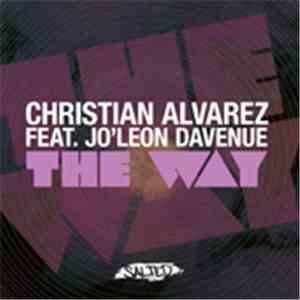Christian Alvarez feat. Jo'Leon Davenue - The Way