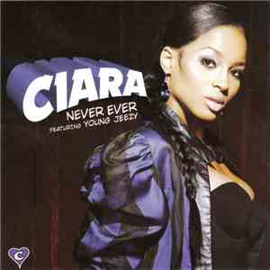 Ciara  Featuring Young Jeezy - Never Ever