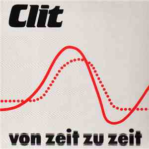 Clit - Von Zeit Zu Zeit