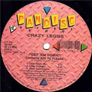 Crazy Leggs Featuring Aim To Please - Get 'Em Down