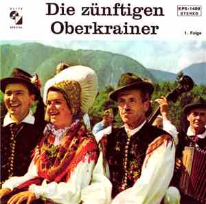 Die Zünftigen Oberkrainer - Die Zünftigen Oberkrainer 1. Folge