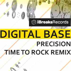Digital Base  - Precision / Time To Rock Remix