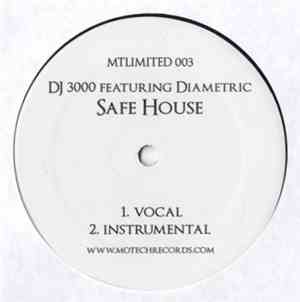 DJ 3000 Featuring Diametric - Safe House