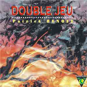 Double Jeu / Patrick Benoit - Double Jeu et Patrick Benoit