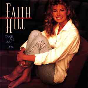 Faith Hill - Take Me As I Am