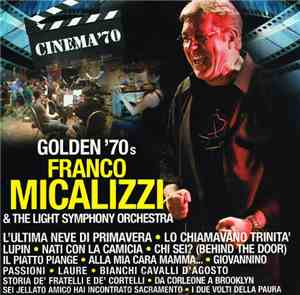 Franco Micalizzi & The Light Symphony Orchestra - Golden '70s