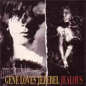 Gene Loves Jezebel - Jealous