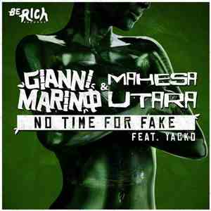 Gianni Marino & Mahesa Utara Feat. Yacko - No Time For Fake