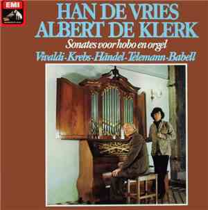 Han de Vries & Albert de Klerk - Vivaldi / Krebs / Händel / Telemann / Babe ...