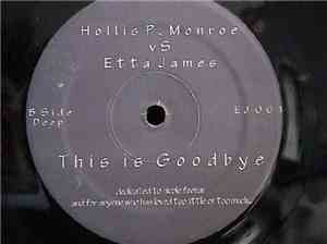 Hollis P. Monroe vs. Etta James - This Is Goodbye