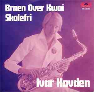 Ivar Hovden - Broen Over Kwai / Skolefri